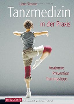 portada Tanzmedizin in der Praxis: Anatomie, Prävention, Trainingstipps (en Alemán)