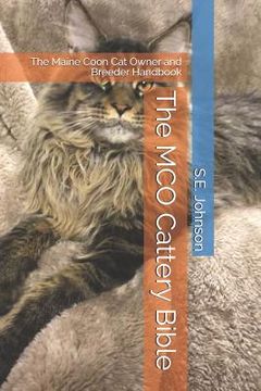 portada The McO Cattery Bible: The Maine Coon Cat Owner and Breeder Handbook (en Inglés)