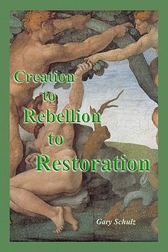 portada creation to rebellion to restoration (en Inglés)