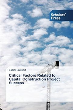 portada Critical Factors Related to Capital Construction Project Success