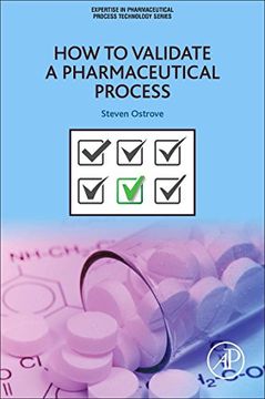 portada How to Validate a Pharmaceutical Process (Expertise in Pharmaceutical Process Technology) (in English)