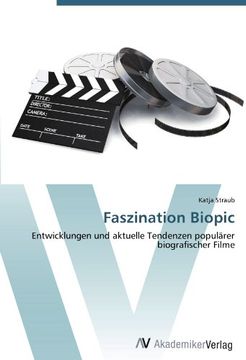 portada Faszination Biopic: Entwicklungen und aktuelle Tendenzen populärer biografischer Filme