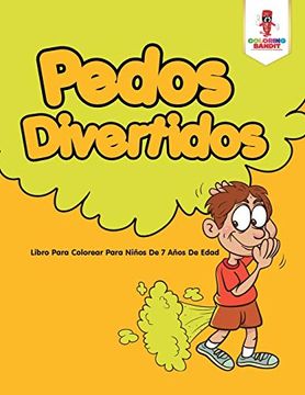 portada Pedos Divertidos: Libro Para Colorear Para Niños de 7 Años de Edad (in Spanish)