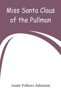 portada Miss Santa Claus of the Pullman (in English)