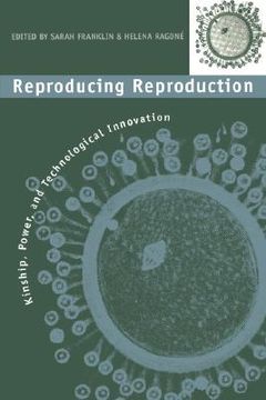 portada reproducing reproduction: kinship, power, and technological innovation (en Inglés)