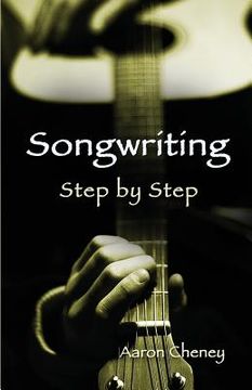 portada Songwriting Step by Step (en Inglés)