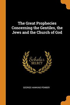 portada The Great Prophecies Concerning the Gentiles, the Jews and the Church of god 