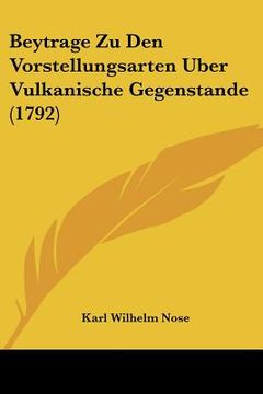 portada beytrage zu den vorstellungsarten uber vulkanische gegenstande (1792) (en Inglés)