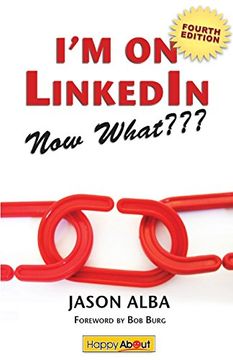 portada I'm on Linkedin-Now What (Fourth Edition): A Guide to Getting the Most Out of Linkedin