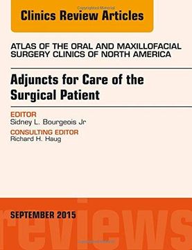 portada Adjuncts for Care of the Surgical Patient, An Issue of Atlas of the Oral Maxillofacial Surgery Clinics (Hardback) (en Inglés)