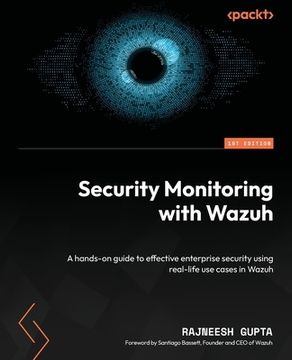 portada Security Monitoring with Wazuh: A hands-on guide to effective enterprise security using real-life use cases in Wazuh (in English)
