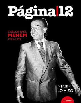 portada Carlos Saul Menem 1995-1999 Menem lo Hizo