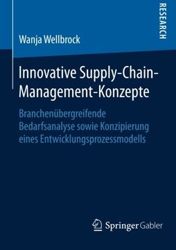 portada Innovative Supply-Chain-Management-Konzepte: Branchenübergreifende Bedarfsanalyse Sowie Konzipierung Eines Entwicklungsprozessmodells (in German)