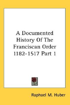 portada a documented history of the franciscan order