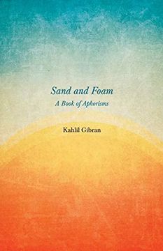 portada Sand and Foam - a Book of Aphorisms (in English)