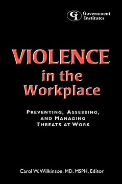portada violence in the workplace: preventing, assessing, and managing threats at work: preventing, assessing, and managing threats at work (en Inglés)
