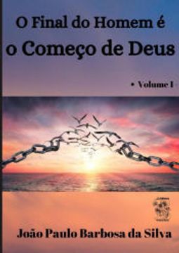 portada O Final do Homem e o Começo de Deus (in Portuguese)