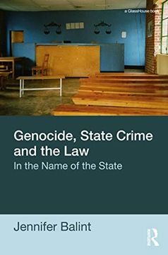 portada Genocide, State Crime, and the Law: In the Name of the State (en Inglés)