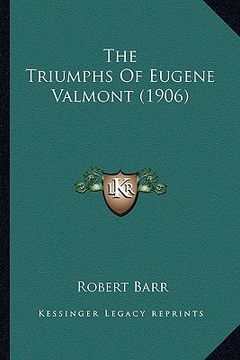 portada the triumphs of eugene valmont (1906) the triumphs of eugene valmont (1906)