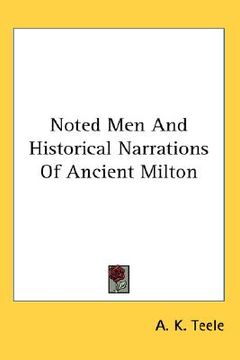 portada noted men and historical narrations of ancient milton (en Inglés)