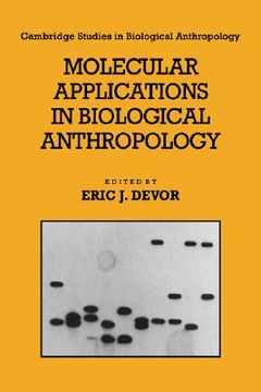 portada Molecular Applications in Biological Anthropology Paperback (Cambridge Studies in Biological and Evolutionary Anthropology) (en Inglés)
