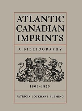 portada Atlantic Canadian Imprints: A Bibliography, 1801-1820 (Heritage)