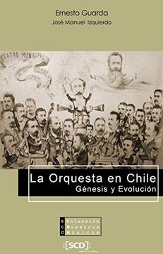 portada La Orquesta en Chile. Genesis y Evolucion