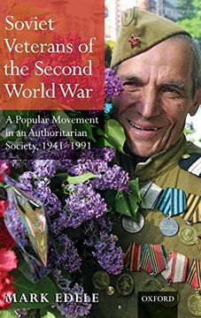 portada Soviet Veterans of World war ii: A Popular Movement in an Authoritarian Society, 1941-1991 (en Inglés)