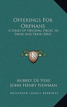 portada offerings for orphans: a series of original pieces, in prose and verse (1861) (en Inglés)