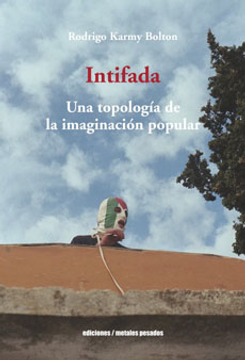 portada Intifada. Una topología de la imaginación popular (in Spanish)