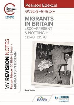 portada My Revision Notes: Pearson Edexcel Gcse (9–1) History: Migrants in Britain, C800–Present and Notting Hill, C1948–C1970 (en Inglés)
