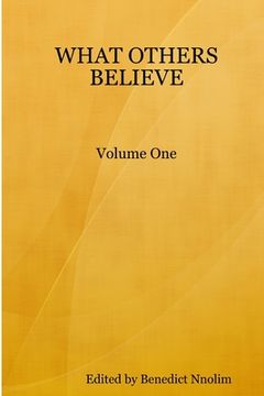 portada WHAT OTHERS BELIEVE, Volume One (en Inglés)