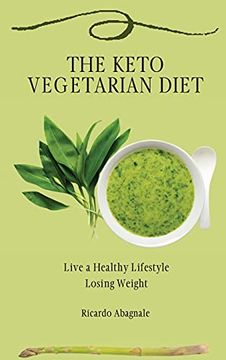 portada The Keto Vegetarian Diet: Live a Healthy Lifestyle Losing Weight (en Inglés)