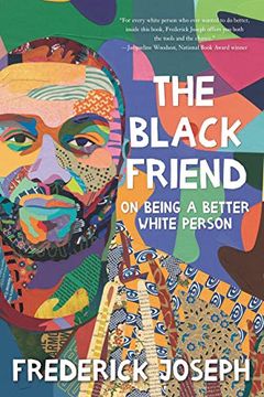 portada The Black Friend: On Being a Better White Person (en Inglés)