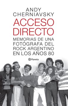 portada Acceso Directo Memorias de una Fotografa del Rock Argentino en los Años 80