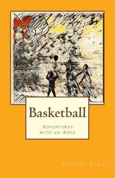 portada Basketball: Adventures with an Aspie (en Inglés)