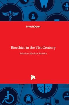portada Bioethics in the 21st Century (in English)