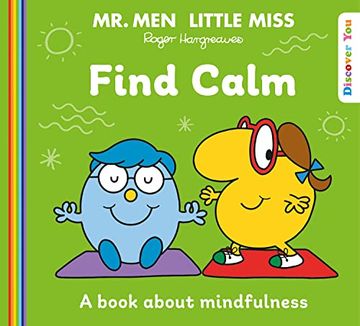 portada Mr. Men Little Miss: Find Calm: A new Illustrated Childrenâ  s Book for 2023 About Mindfulness (Mr. Men and Little Miss Discover You)