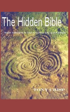 portada The Hidden Bible: The Hidden Meaning of Genesis (en Inglés)