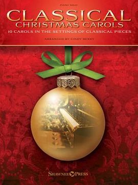 portada Classical Christmas Carols: 10 Carols in the Settings of Classical Pieces