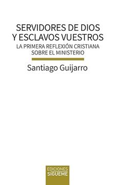 portada Servidores de Dios y Esclavos Vuestros (in Spanish)