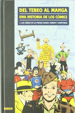 portada Del Tebeo al Manga. Una Historia de los Cómics 1. Los Cómics en la Prensa Diaria: Humor y Aventuras (in Spanish)
