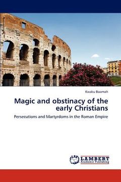 portada magic and obstinacy of the early christians (en Inglés)