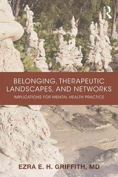 portada Belonging, Therapeutic Landscapes, and Networks: Implications for Mental Health Practice (en Inglés)
