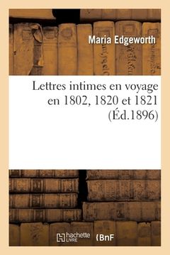portada Lettres Intimes En Voyage En 1802, 1820 Et 1821. Belgique, France, Suisse: Et En Angleterre, En 1802, 1820 Et 1821 (in French)