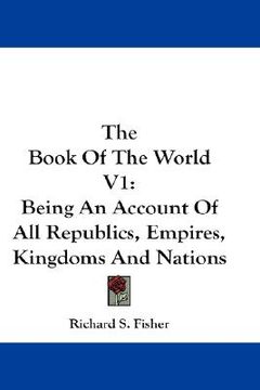 portada the book of the world v1: being an account of all republics, empires, kingdoms and nations