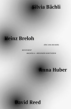 portada Mo(ve)ment: Silvia Bächli, Heinz Breloh, Anna Huber, David Reed