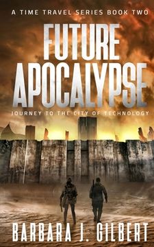 portada Future Apocalypse: Journey to the City of Technology (en Inglés)