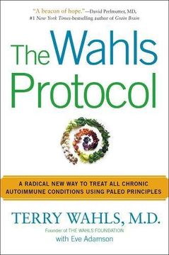portada The Wahls Protocol: A Radical new way to Treat all Chronic Autoimmune Conditions Using Paleo Principles 
