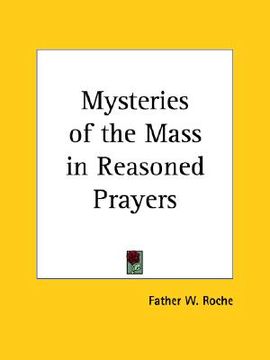 portada mysteries of the mass in reasoned prayers (en Inglés)
